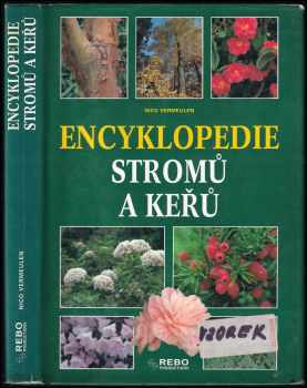 Encyklopedie stromů a keřů - Nico Vermeulen (1998, Rebo) - ID: 658236