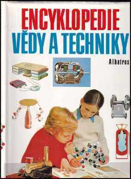 Encyklopedie vědy a techniky : pro čtenáře od 9 let - Zdeněk Opava, Edward Brace (1986, Albatros) - ID: 766098