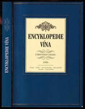 Encyklopedie vína 2006 - Christian Callec (2006, Levné knihy) - ID: 491262