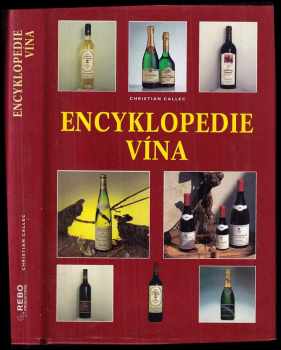 Encyklopedie vína : Wijn encyclopedie - Christian Callec (2002, Rebo) - ID: 553103