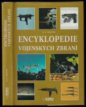 Encyklopedie vojenských zbraní - A. E Hartink (2000, Rebo) - ID: 716682