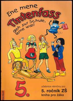 Miluše Jankásková: Ene mene Tintenfass geh zur Schule, lerne was!