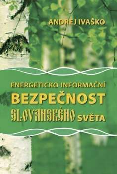 Energeticko-informační bezpečnost Slovanského světa