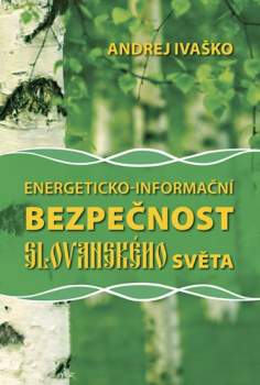 Energeticko-informační bezpečnost Slovanského světa
