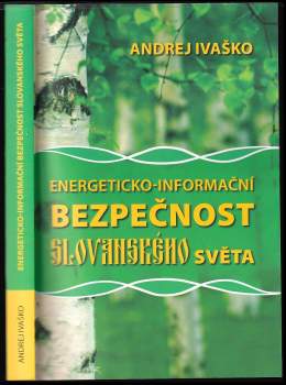 Andrej Ivaško: Energeticko-informační bezpečnost Slovanského světa