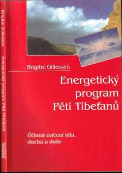 Brigitte Gillessen: Energetický program Pěti Tibeťanů