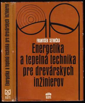 Energetika a tepelná technika pre drevarskych inžinierov