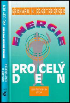 Gerhard H Eggetsberger: Energie pro celý den