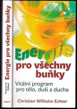 Energie pro všechny buňky : vitální program pro tělo, ducha a duši