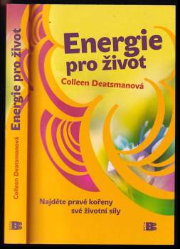 Colleen Deatsman: Energie pro život