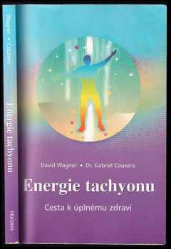 Gabriel Cousens: Energie tachyonu