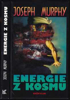 Energie z kosmu - Joseph Murphy (1994, Knižní klub) - ID: 736517