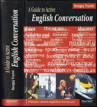 English conversation : a guide to active : průvodce aktivní anglickou konverzací