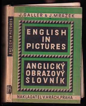 Jiří Galler: English in  pictures- Anglický obrazový slovník