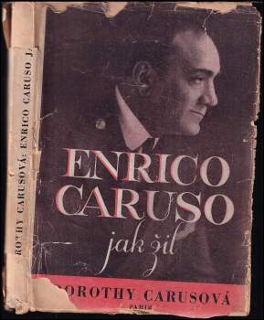 Enrico Caruso, jak žil
