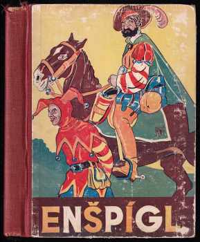 Enšpígl - jeho veselá dobrodružství a příběhy