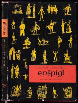 Enšpígl - Jiří Kolář, Josef Hiršal (1968, Státní nakladatelství dětské knihy) - ID: 830051