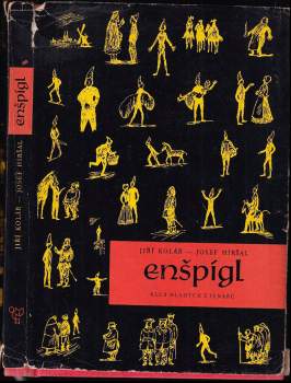 Enšpígl - Jiří Kolář, Josef Hiršal (1968, Státní nakladatelství dětské knihy) - ID: 825293