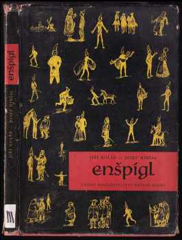 Enšpígl - Jiří Kolář, Josef Hiršal (1962, Státní nakladatelství dětské knihy) - ID: 178747