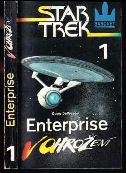 Enterprise v ohrožení - Star Trek 1 - Gene De Weese (1992, Bonus Press) - ID: 743309