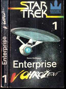 Gene De Weese: Enterprise v ohrožení - Star Trek 1