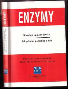 Enzymy : stavební kameny života : jak působí, pomáhají a léčí