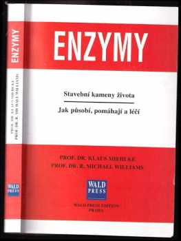 Enzymy : stavební kameny života : jak působí, pomáhají a léčí - Klaus Miehlke, Michael Williams (2002, Wald Press) - ID: 437590