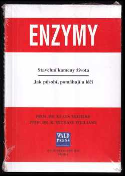 Enzymy : stavební kameny života : jak působí, pomáhají a léčí - Klaus Miehlke, Michael Williams (2002, Wald Press) - ID: 446290