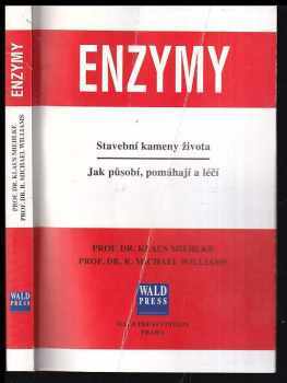 Enzymy - stavební kameny života - jak působí, pomáhají a léčí - Klaus Miehlke, Michael Williams (2002, Wald Press) - ID: 219669