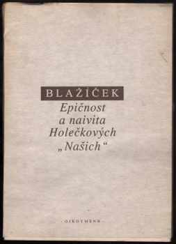 Epičnost a naivita Holečkových Našich