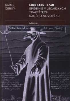 Karel Černý: Mor 1480-1730