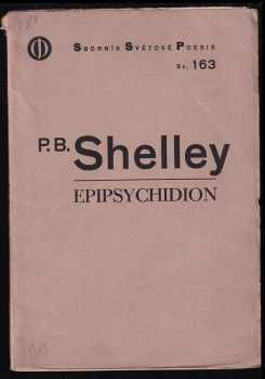 Percy Bysshe Shelley: Epipsychidion - verše, věnované vznešené a nešťastné dámě Emilii v .., nyní uvězněné v klášteře v.