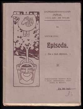 Viktor Dyk: Episoda