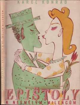 Epištoly k nesmělým milencům - Karel Konrád (1941, Melantrich) - ID: 274433