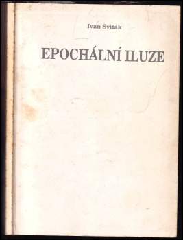 Ivan Sviták: Epochální iluze