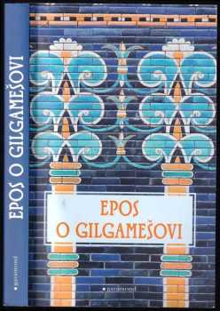 Epos o Gilgamešovi (2018, Garamond) - ID: 2022528