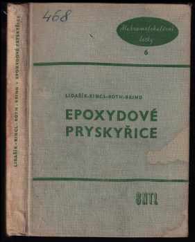 Jaromír Kincl: Epoxydové pryskyřice - určeno chemikům z oboru plastických hmot a technikům v prům. elektrotechn., strojírenském, automobilovém ... a j.