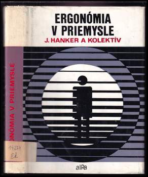 Jozef Hanker: Ergonómia v priemysle