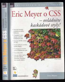 Eric A Meyer: Eric Meyer o CSS - ovládněte kaskádové styly