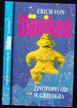 Erich von Däniken : životopis od Waltra Griedera
