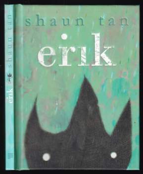 Shaun Tan: Erik