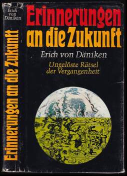Erich von Däniken: Erinnerungen an die Zukunft