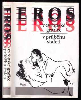 Cyril Höschl: Eros v evropské grafice v průběhu staletí