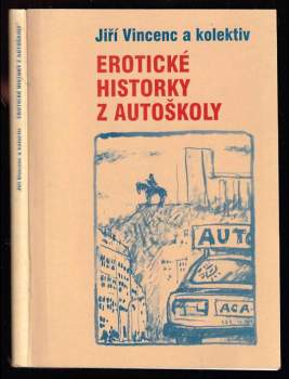 Jiří Vincenc: Erotické historky z autoškoly