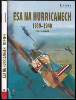 Tony Holmes: Esa na Hurricanech 1939-1940