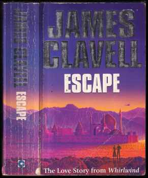 James Clavell: Escape: The Love Story from Whirlwind