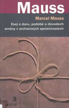 Esej o daru, podobě a důvodech směny v archaických společnostech