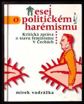 Mirek Vodrážka: Esej o politickém harémismu