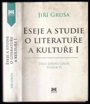 Jiří Gruša: Eseje a studie o literatuře a kultuře I