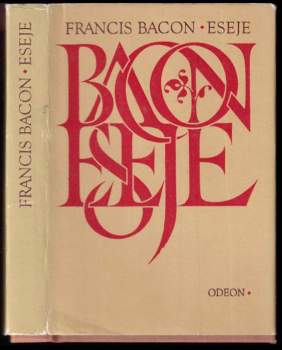 Francis Bacon: Eseje, čili, Rady občanské a mravní
